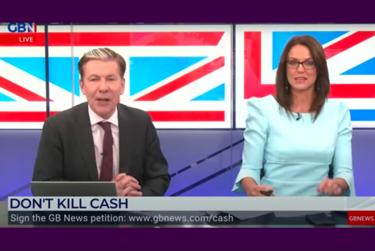 Ofcom launches GB News probe over ‘Don’t Kill Cash’ campaign