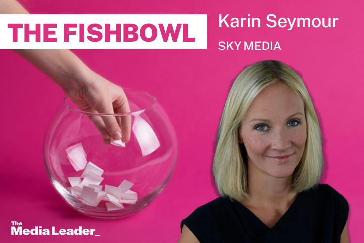 The Fishbowl: Karin Seymour, Sky Media