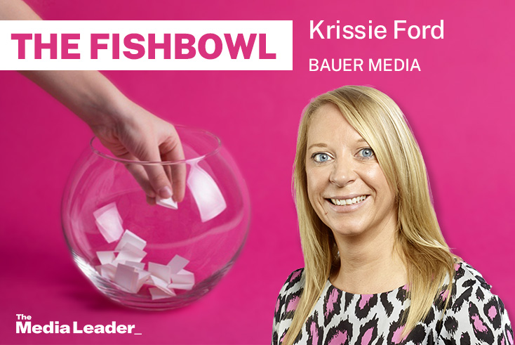 The Fishbowl: Krissie Ford, Bauer Media