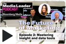 Podcast Special: The Future of Marketing with Bloomberg Media — Ep2: Mastering insight and data tools