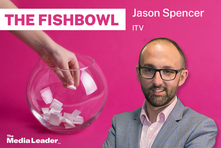 The Fishbowl: Jason Spencer, ITV
